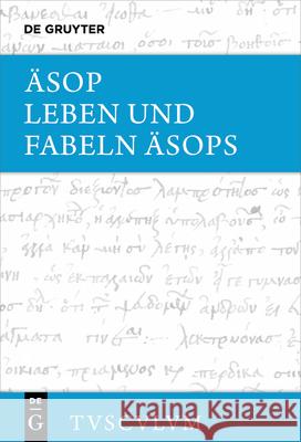 Leben Und Fabeln Äsops: Griechisch - Deutsch Holzberg, Niklas 9783110713213