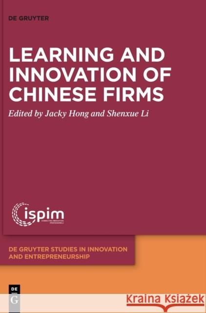 Learning and Innovation of Chinese Firms Jacky Hong Shenxue Li 9783110714937 de Gruyter