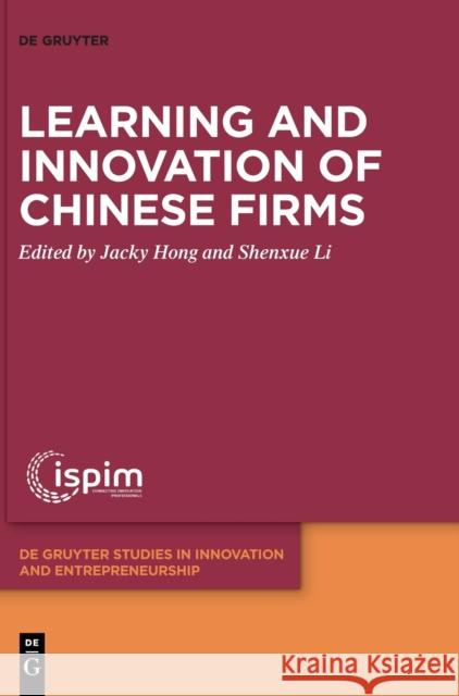 Learning and Innovation of Chinese Firms Jacky Hong Shenxue Li 9783110714937