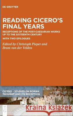 Reading Cicero's Final Years No Contributor 9783110715064 de Gruyter