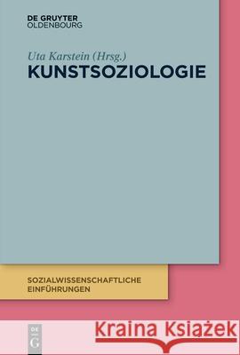 Kunstsoziologie Uta Karstein 9783110716818 Walter de Gruyter