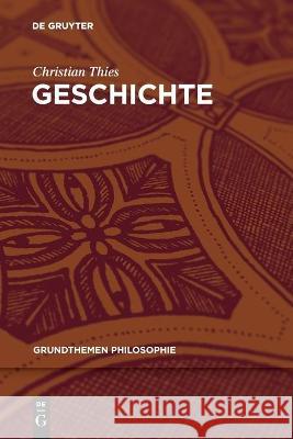 Geschichte Christian Thies 9783110717600 de Gruyter