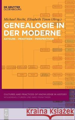 Genealogie in der Moderne No Contributor 9783110717945 Walter de Gruyter