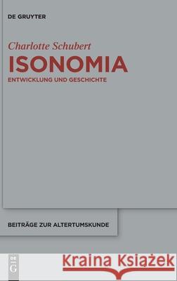 Isonomia: Entwicklung Und Geschichte Charlotte Schubert 9783110717969