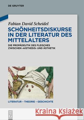 Schönheitsdiskurse in der Literatur des Mittelalters Scheidel, Fabian David 9783110718409 de Gruyter