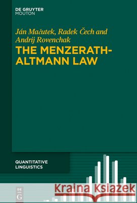 The Menzerath-Altmann Law J?n Mačutek Radek Čech Andrij Rovenchak 9783110720389 de Gruyter Mouton