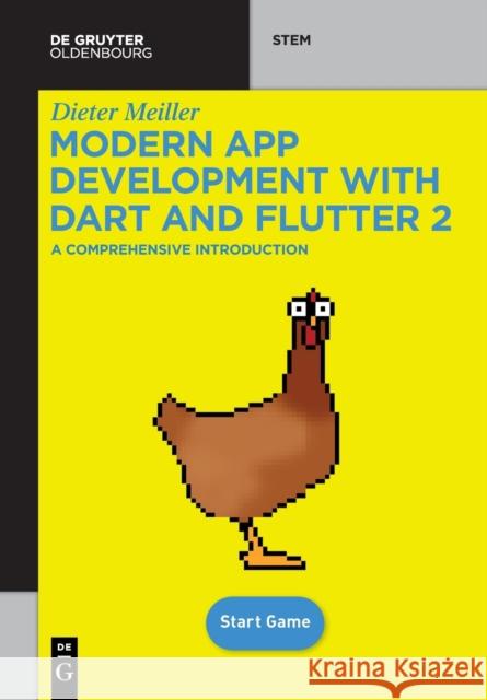 Modern App Development with Dart and Flutter 2: A Comprehensive Introduction to Flutter Meiller, Dieter 9783110721270 Walter de Gruyter