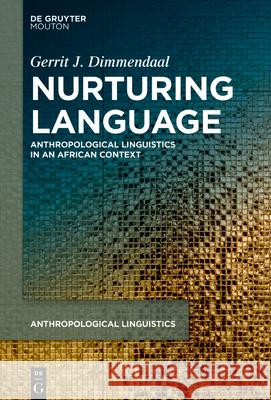 Nurturing Language Dimmendaal, Gerrit J. 9783110727029 Walter de Gruyter