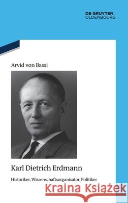 Karl Dietrich Erdmann Von Bassi, Arvid 9783110728118 Walter de Gruyter