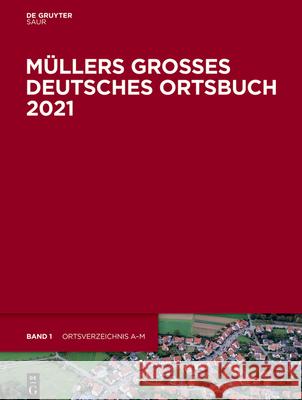 Müllers Großes Deutsches Ortsbuch 2021 No Contributor 9783110729870 K.G. Saur Verlag