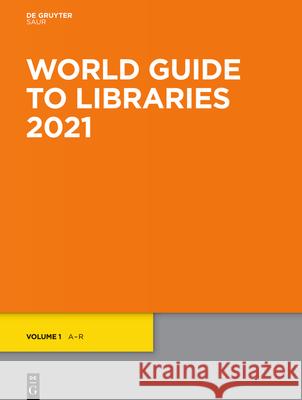 World Guide to Libraries 2021  9783110729917 K.G. Saur Verlag