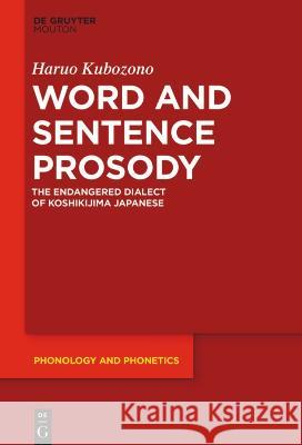 Word and Sentence Prosody Haruo Kubozono 9783110735055 Walter de Gruyter