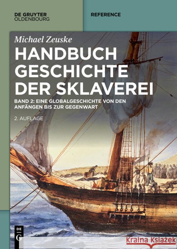 Handbuch Geschichte Der Sklaverei: Eine Globalgeschichte Von Den Anfängen Bis Zur Gegenwart Zeuske, Michael 9783110735093 Walter de Gruyter
