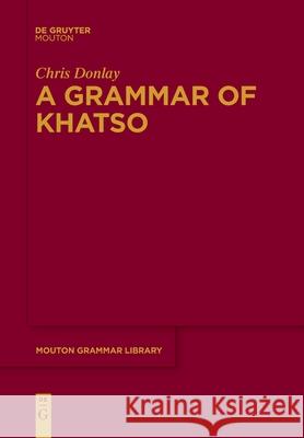 A Grammar of Khatso Chris Donlay 9783110735291 De Gruyter