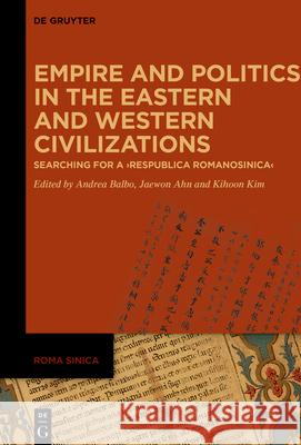 Empire and Politics in the Eastern and Western Civilizations No Contributor 9783110735338 de Gruyter