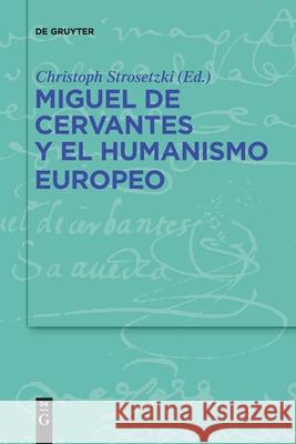 Miguel de Cervantes y el humanismo europeo No Contributor 9783110736427 de Gruyter