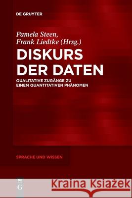 Diskurs Der Daten: Qualitative Zugänge Zu Einem Quantitativen Phänomen No Contributor 9783110736458 de Gruyter