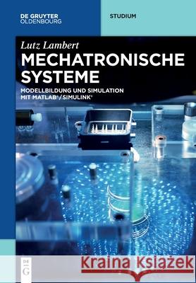 Mechatronische Systeme Lambert, Lutz 9783110737998
