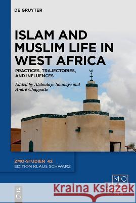 Islam and Muslim Life in West Africa No Contributor 9783110738124 de Gruyter