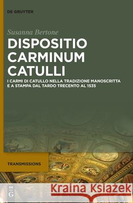 Dispositio carminum Catulli Bertone, Susanna 9783110738131 de Gruyter