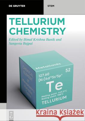 Tellurium Chemistry Bimal Krishn Sangeeta Bajpai 9783110739305 de Gruyter