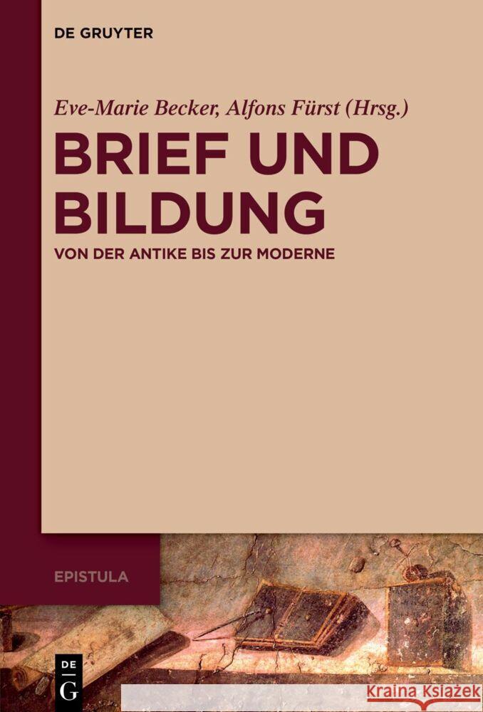 Brief Und Bildung: Von Der Antike Bis Zur Moderne  9783110742299 de Gruyter
