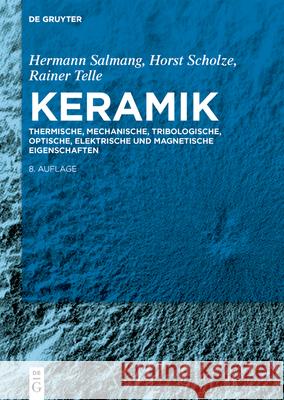 Thermische, mechanische, tribologische, optische, elektrische und magnetische Eigenschaften Salmang, Hermann 9783110742367