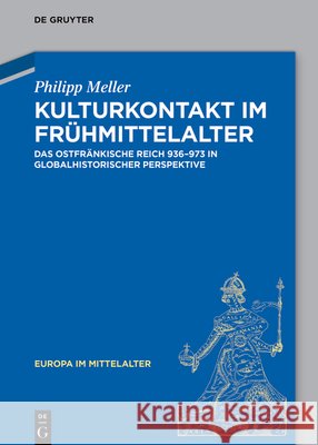 Kulturkontakt im Frühmittelalter Philipp Meller 9783110743753 De Gruyter