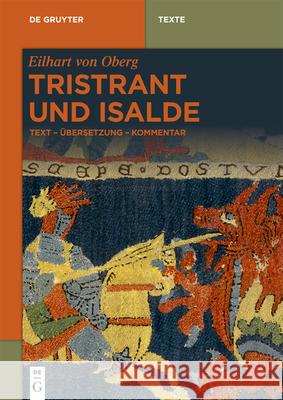 Tristrant Und Isalde: Text - Übersetzung - Kommentar Eilhart Von Oberg 9783110743890 de Gruyter