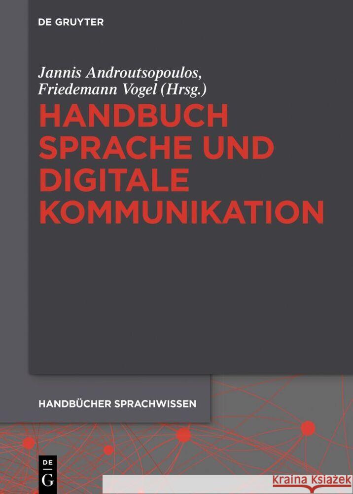 Sprache Und Digitale Kommunikation Jannis Androutsopoulos Friedemann Vogel 9783110744101