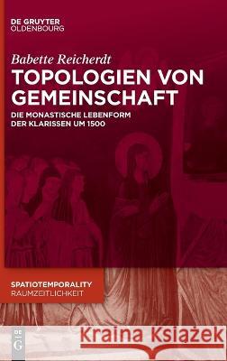 Topologien von Gemeinschaft Reicherdt, Babette 9783110744545 Walter de Gruyter