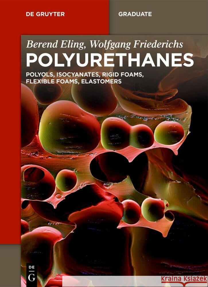 Polyurethanes Berend Eling Wolfgang Friederichs 9783110744569 de Gruyter