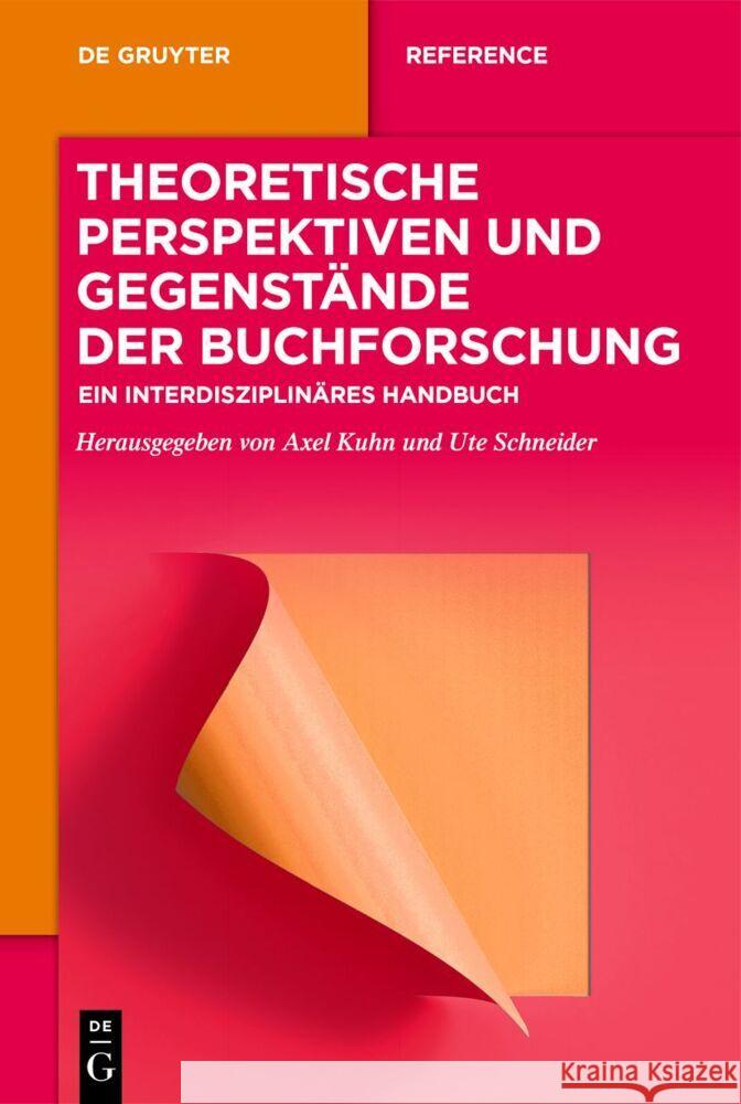 Theoretische Perspektiven und Gegenstände der Buchforschung  9783110744972 De Gruyter