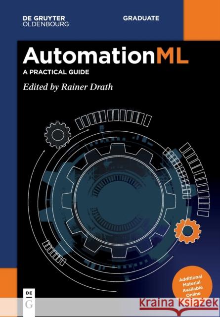 Automationml: A Practical Guide Rainer Drath 9783110746228 De Gruyter