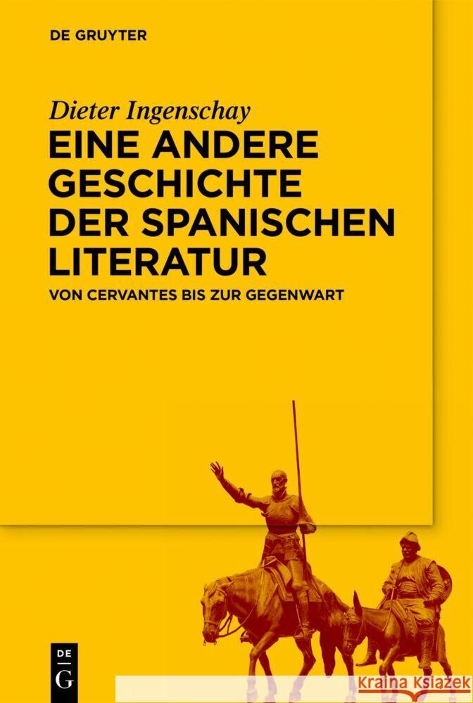 Eine andere Geschichte der spanischen Literatur Ingenschay, Dieter 9783110747164