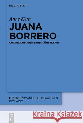 Juana Borrero: Choreografien Einer Künstlerin Kern, Anne 9783110748352 de Gruyter