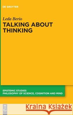 Talking about Thinking: Language, Thought, and Mentalizing Leda Berio 9783110748437 de Gruyter