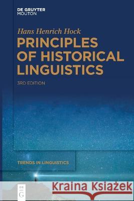 Principles of Historical Linguistics Hans Henrich Hock 9783110750263