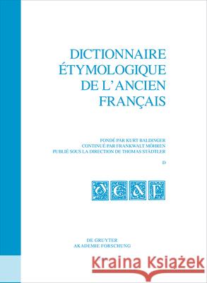 Dictionnaire Étymologique de l'Ancien Français (Deaf). Buchstabe D/E. Fasc. 1-2 Baldinger, Kurt 9783110750546 de Gruyter