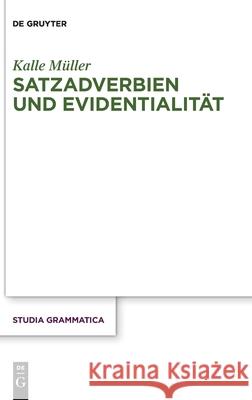 Satzadverbien und Evidentialität Müller, Kalle 9783110751871 de Gruyter