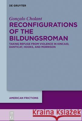 Reconfigurations of the Bildungsroman Cholant, Gonçalo 9783110752564 de Gruyter