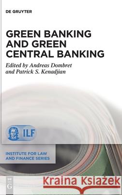 Green Banking and Green Central Banking Andreas Dombret, Patrick S. Kenadjian 9783110752878