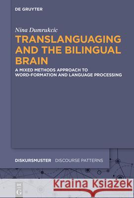 Translanguaging and the Bilingual Brain Dumrukcic, Nina 9783110754025