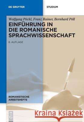 Einführung in die romanische Sprachwissenschaft Pöckl Rainer Pöll, Wolfgang Franz Bern 9783110755312