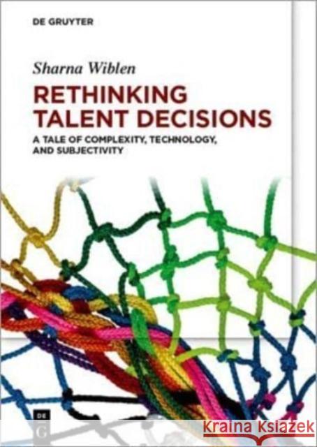 Rethinking Talent Decisions Sharna Wiblen 9783110756265