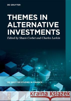 Themes in Alternative Investments Shaen Corbet Charles Larkin 9783110757927 de Gruyter