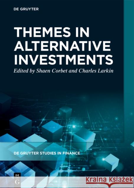 Themes in Alternative Investments Shaen Corbet Charles Larkin 9783110757927 de Gruyter