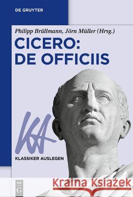 Cicero: De officiis Jörn Müller, Philipp Brüllmann 9783110760149