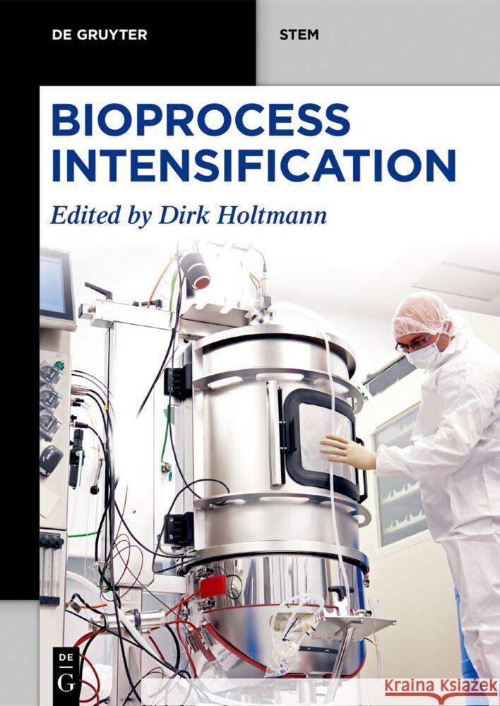 Bioprocess Intensification Dirk Holtmann 9783110760323 de Gruyter