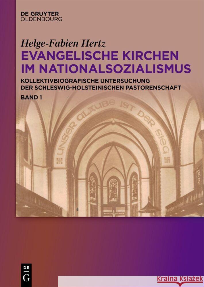 Evangelische Kirchen Im Nationalsozialismus: Kollektivbiografische Untersuchung Der Schleswig-Holsteinischen Pastorenschaft Helge-Fabien Hertz 9783110760682 Walter de Gruyter